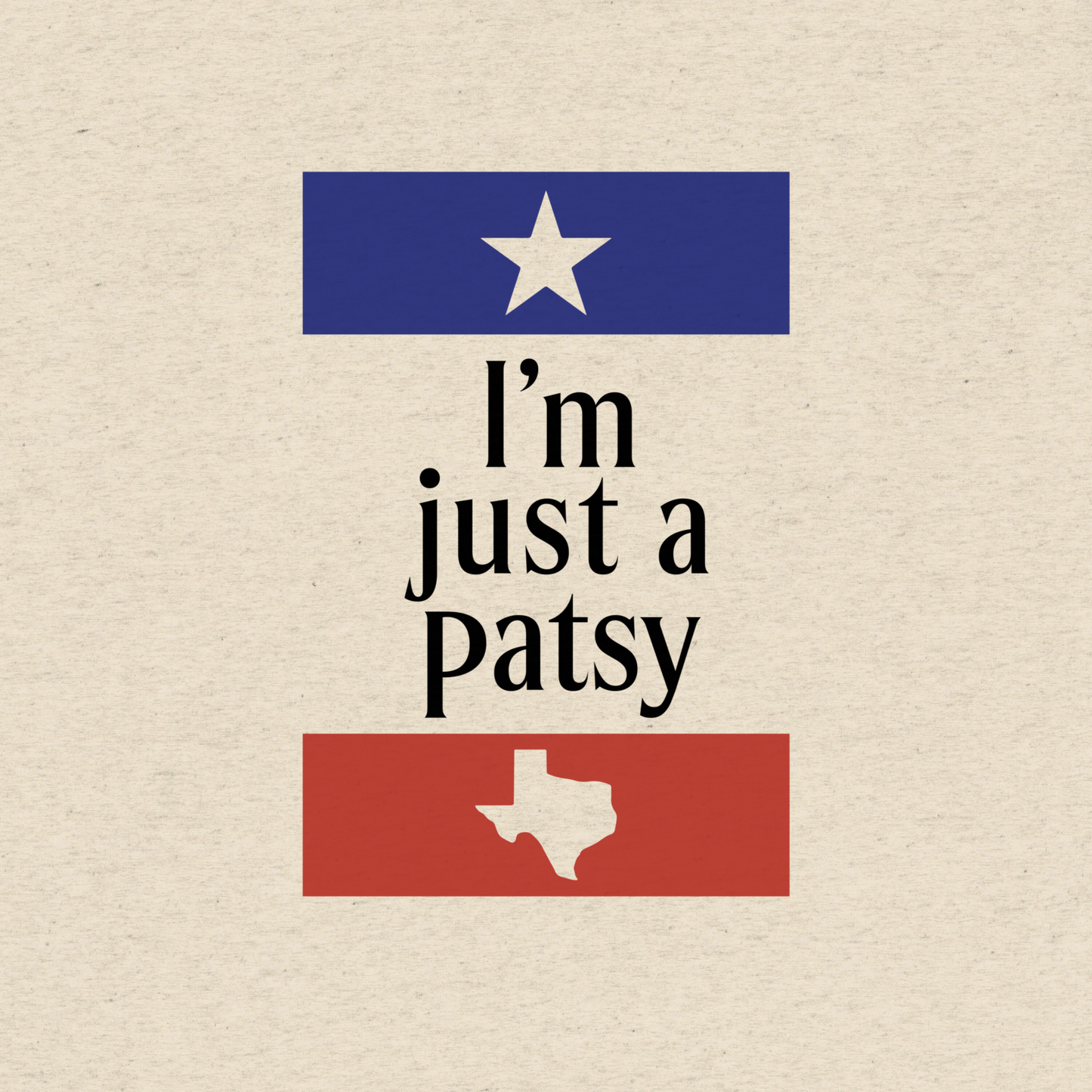 I'm Just a Patsy T-Shirt