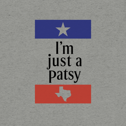 I'm Just a Patsy T-Shirt