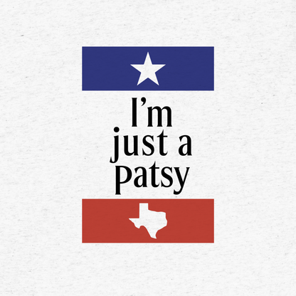 I'm Just a Patsy T-Shirt