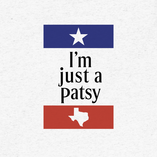 I'm Just a Patsy T-Shirt
